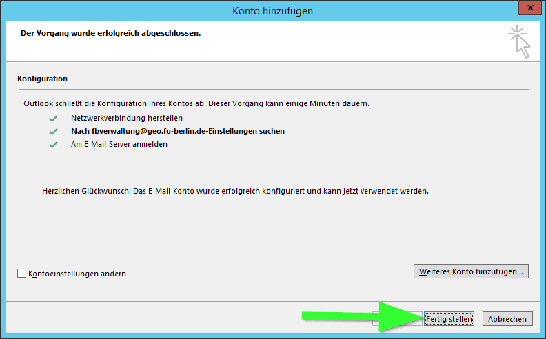 5. Bestätigen Sie die Kontoeinrichtung mit Fertig stellen.